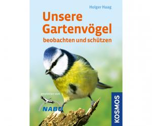 Kosmos "Unsere Gartenvögel" von Holger Haag